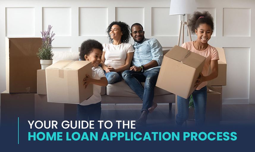 our Guide To The Home Loan Application Process