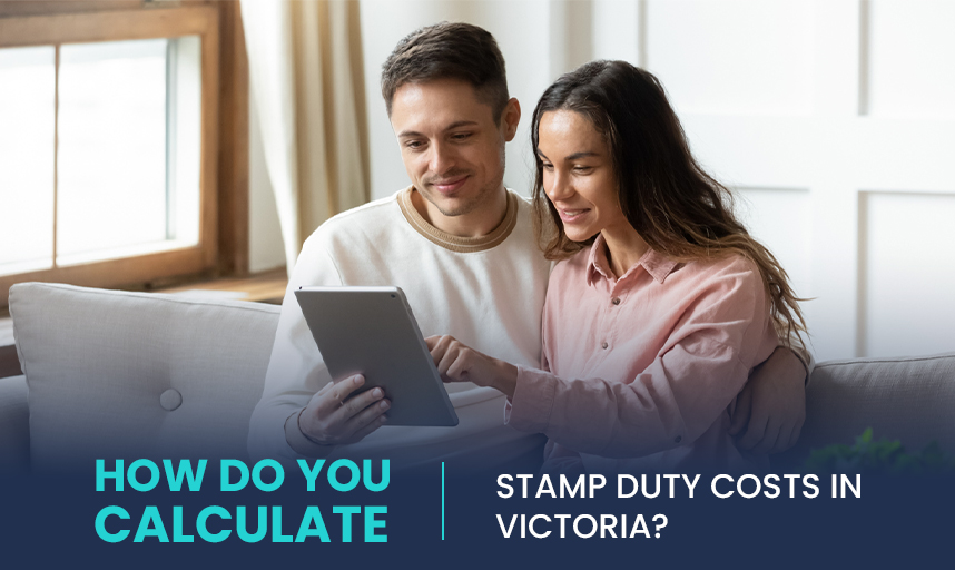 How Do You Calculate Stamp Duty Costs In Victoria, Australia?